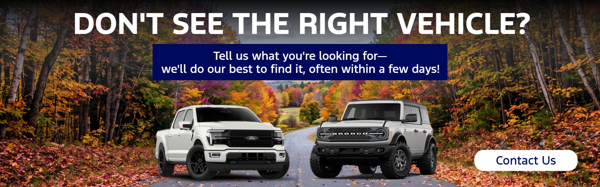 Don't see the right vehicle?